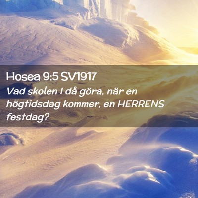 Picture 02 - Hosea 9:5 SV1917 - Vad skolen I då göra, när en högtidsdag - Bible Verse Picture