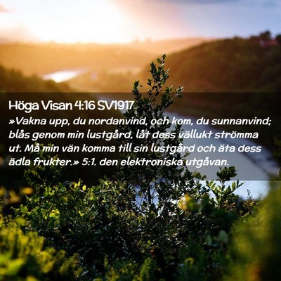 Picture 02 - Höga Visan 4:16 SV1917 - »Vakna upp, du nordanvind, och kom, du - Bible Verse Picture