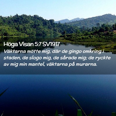 Picture 02 - Höga Visan 5:7 SV1917 - Väktarna mötte mig, där de gingo omkring i - Bible Verse Picture