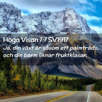 Picture 02 - Höga Visan 7:7 SV1917 - Ja, din växt är såsom ett palmträds, och din - Bible Verse Picture
