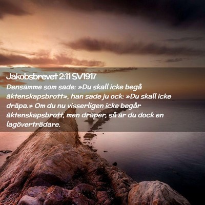 Picture 02 - Jakobsbrevet 2:11 SV1917 - Densamme som sade: »Du skall icke begå - Bible Verse Picture