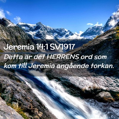 Picture 02 - Jeremia 14:1 SV1917 - Detta är det HERRENS ord som kom till Jeremia - Bible Verse Picture