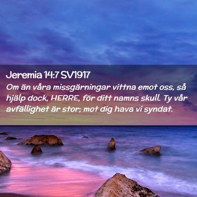 Picture 02 - Jeremia 14:7 SV1917 - Om än våra missgärningar vittna emot oss, så - Bible Verse Picture