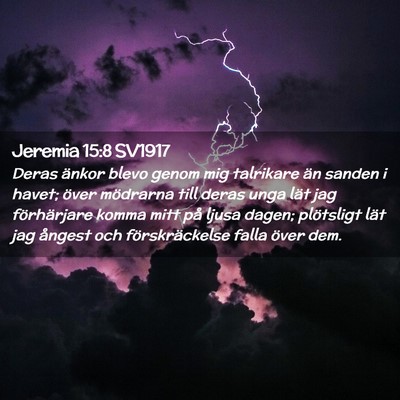 Picture 02 - Jeremia 15:8 SV1917 - Deras änkor blevo genom mig talrikare än sanden - Bible Verse Picture