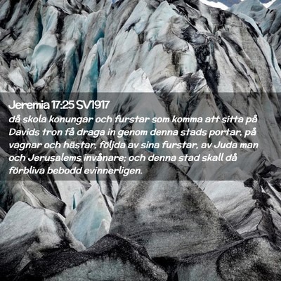 Picture 02 - Jeremia 17:25 SV1917 - då skola konungar och furstar som komma att - Bible Verse Picture