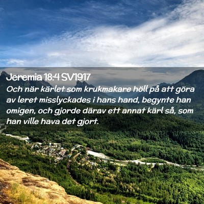 Picture 02 - Jeremia 18:4 SV1917 - Och när kärlet som krukmakare höll på att - Bible Verse Picture