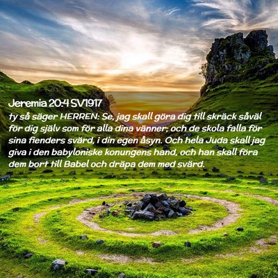 Picture 02 - Jeremia 20:4 SV1917 - ty så säger HERREN: Se, jag skall göra dig - Bible Verse Picture