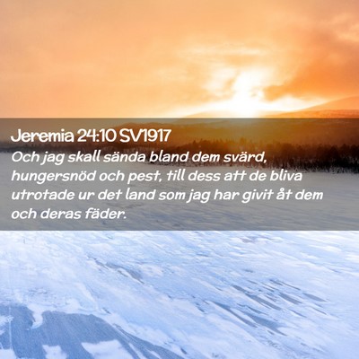 Picture 02 - Jeremia 24:10 SV1917 - Och jag skall sända bland dem svärd, - Bible Verse Picture