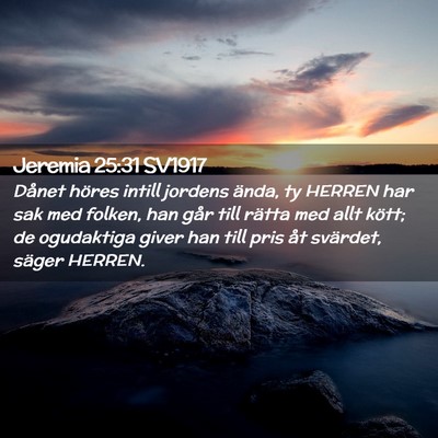 Picture 02 - Jeremia 25:31 SV1917 - Dånet höres intill jordens ända, ty HERREN har - Bible Verse Picture