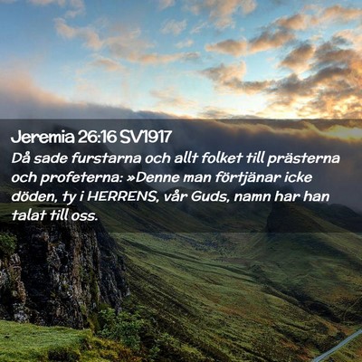 Picture 02 - Jeremia 26:16 SV1917 - Då sade furstarna och allt folket till - Bible Verse Picture