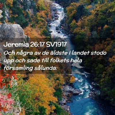 Picture 02 - Jeremia 26:17 SV1917 - Och några av de äldste i landet stodo upp och - Bible Verse Picture