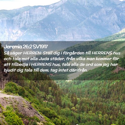 Picture 02 - Jeremia 26:2 SV1917 - Så säger HERREN: Ställ dig i förgården till - Bible Verse Picture