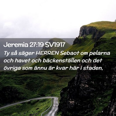 Picture 02 - Jeremia 27:19 SV1917 - Ty så säger HERREN Sebaot om pelarna och havet - Bible Verse Picture