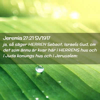 Picture 02 - Jeremia 27:21 SV1917 - ja, så säger HERREN Sebaot, Israels Gud, om det - Bible Verse Picture