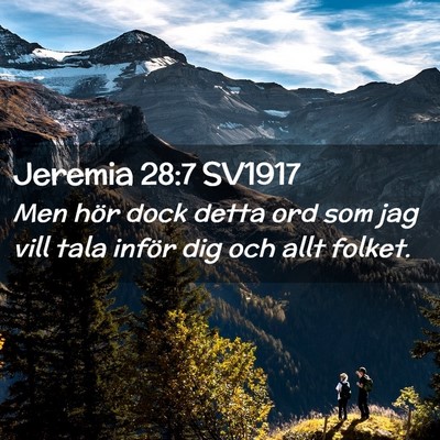 Picture 02 - Jeremia 28:7 SV1917 - Men hör dock detta ord som jag vill tala inför - Bible Verse Picture
