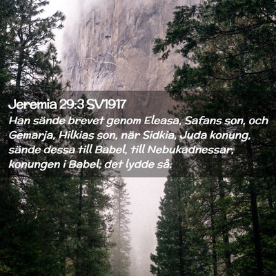 Picture 02 - Jeremia 29:3 SV1917 - Han sände brevet genom Eleasa, Safans son, och - Bible Verse Picture