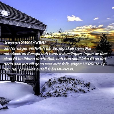 Picture 02 - Jeremia 29:32 SV1917 - därför säger HERREN så: Se, jag skall - Bible Verse Picture