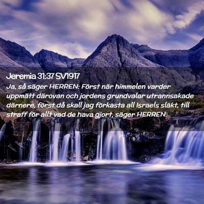 Picture 02 - Jeremia 31:37 SV1917 - Ja, så säger HERREN: Först när himmelen - Bible Verse Picture