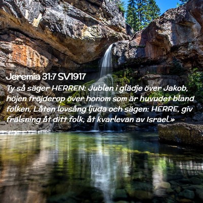 Picture 02 - Jeremia 31:7 SV1917 - Ty så säger HERREN: Jublen i glädje över - Bible Verse Picture