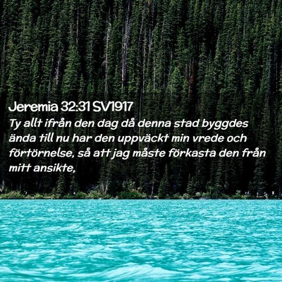 Picture 02 - Jeremia 32:31 SV1917 - Ty allt ifrån den dag då denna stad byggdes - Bible Verse Picture