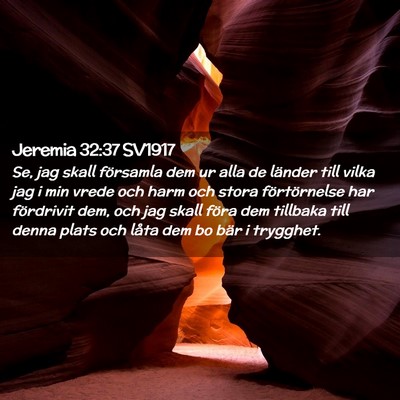 Picture 02 - Jeremia 32:37 SV1917 - Se, jag skall församla dem ur alla de länder - Bible Verse Picture