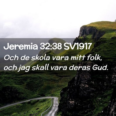 Picture 02 - Jeremia 32:38 SV1917 - Och de skola vara mitt folk, och jag skall vara - Bible Verse Picture