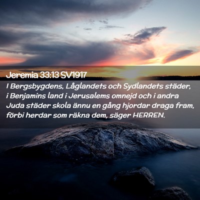 Picture 02 - Jeremia 33:13 SV1917 - I Bergsbygdens, Låglandets och Sydlandets - Bible Verse Picture
