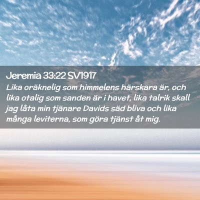 Picture 02 - Jeremia 33:22 SV1917 - Lika oräknelig som himmelens härskara är, och - Bible Verse Picture