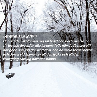 Picture 02 - Jeremia 33:9 SV1917 - Och staden skall bliva mig till fröjd och - Bible Verse Picture