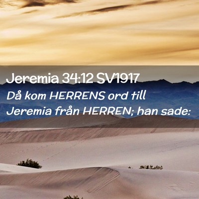 Picture 02 - Jeremia 34:12 SV1917 - Då kom HERRENS ord till Jeremia från HERREN; - Bible Verse Picture