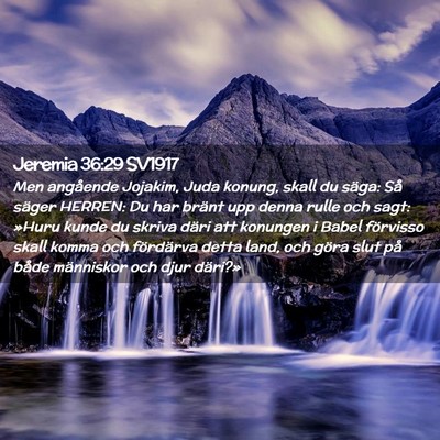 Picture 02 - Jeremia 36:29 SV1917 - Men angående Jojakim, Juda konung, skall du - Bible Verse Picture