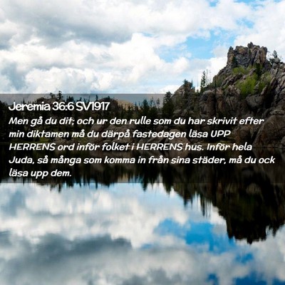 Picture 02 - Jeremia 36:6 SV1917 - Men gå du dit; och ur den rulle som du har - Bible Verse Picture