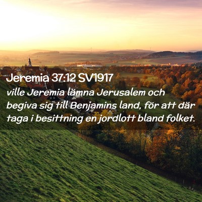 Picture 02 - Jeremia 37:12 SV1917 - ville Jeremia lämna Jerusalem och begiva sig - Bible Verse Picture