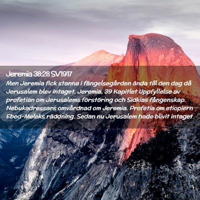 Picture 02 - Jeremia 38:28 SV1917 - Men Jeremia fick stanna i fängelsegården ända - Bible Verse Picture