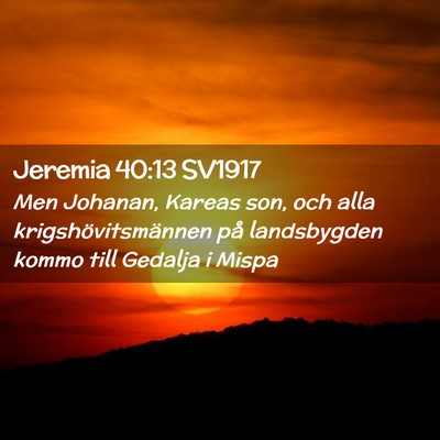 Picture 02 - Jeremia 40:13 SV1917 - Men Johanan, Kareas son, och alla - Bible Verse Picture