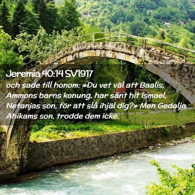 Picture 02 - Jeremia 40:14 SV1917 - och sade till honom: »Du vet väl att Baalis, - Bible Verse Picture