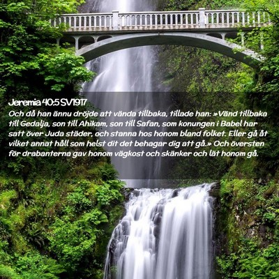 Picture 02 - Jeremia 40:5 SV1917 - Och då han ännu dröjde att vända tillbaka, - Bible Verse Picture