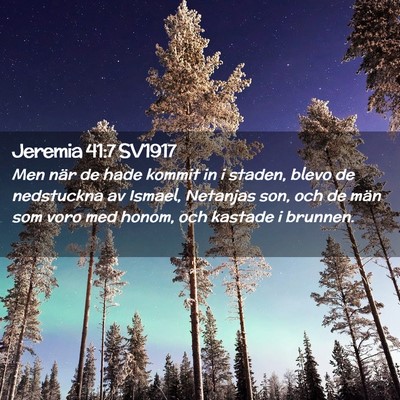 Picture 02 - Jeremia 41:7 SV1917 - Men när de hade kommit in i staden, blevo de - Bible Verse Picture