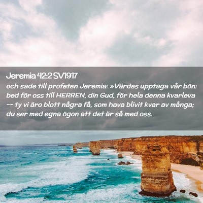 Picture 02 - Jeremia 42:2 SV1917 - och sade till profeten Jeremia: »Värdes upptaga - Bible Verse Picture