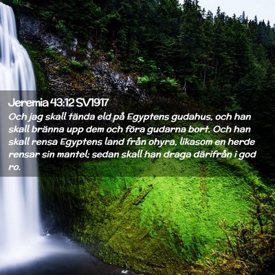 Picture 02 - Jeremia 43:12 SV1917 - Och jag skall tända eld på Egyptens gudahus, - Bible Verse Picture