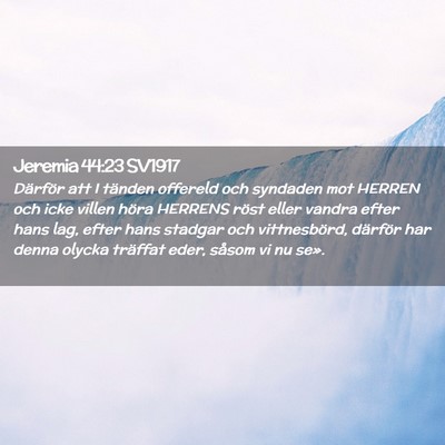 Picture 02 - Jeremia 44:23 SV1917 - Därför att I tänden offereld och syndaden mot - Bible Verse Picture