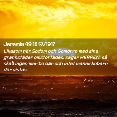 Picture 02 - Jeremia 49:18 SV1917 - Likasom när Sodom och Gomorra med sina - Bible Verse Picture