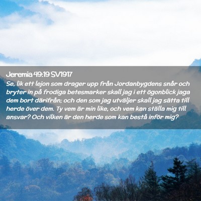 Picture 02 - Jeremia 49:19 SV1917 - Se, lik ett lejon som drager upp från - Bible Verse Picture