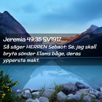 Picture 02 - Jeremia 49:35 SV1917 - Så säger HERREN Sebaot: Se, jag skall bryta - Bible Verse Picture
