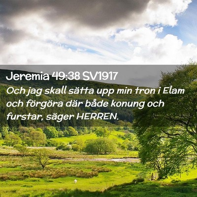 Picture 02 - Jeremia 49:38 SV1917 - Och jag skall sätta upp min tron i Elam och - Bible Verse Picture