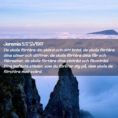 Picture 02 - Jeremia 5:17 SV1917 - De skola förtära din skörd och ditt bröd, de - Bible Verse Picture