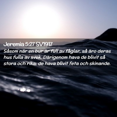 Picture 02 - Jeremia 5:27 SV1917 - Såsom när en bur är full av fåglar, så äro - Bible Verse Picture