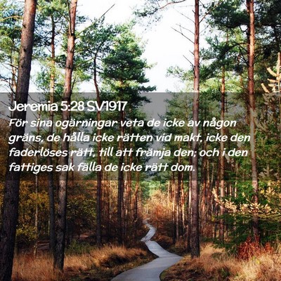 Picture 02 - Jeremia 5:28 SV1917 - För sina ogärningar veta de icke av någon - Bible Verse Picture