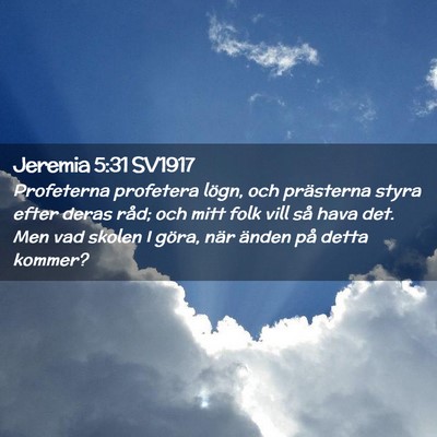 Picture 02 - Jeremia 5:31 SV1917 - Profeterna profetera lögn, och prästerna styra - Bible Verse Picture