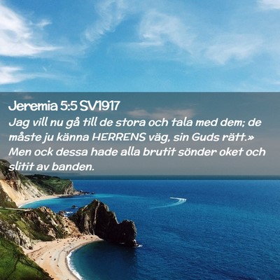 Picture 02 - Jeremia 5:5 SV1917 - Jag vill nu gå till de stora och tala med dem; - Bible Verse Picture